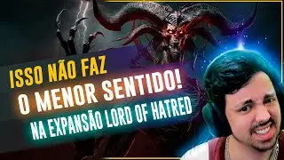 N&Atilde;O FAZ SENTIDO - EXPANS&Atilde;O DE DIABLO 4 LORD OF HATRED
