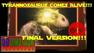 Tyrannosaurus Comes Alive! [FINAL Version, Likely] (EastWest Orchestra Remix|3D Dinosaur Adventure)