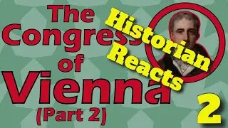 Congress of Vienna (Part Two) - Historian Reaction 2