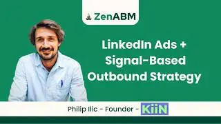 LinkedIn Ads + GTM Outbound Strategy - Philip Ilic - Founder @ KiiN