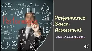 PERFORMANCE- BASED ASSESSMENT// Mam Astrid KlasRM