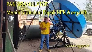 PAN GRANULATOR MESIN GRANULASI PUPUK NPK DAN ORGANIK