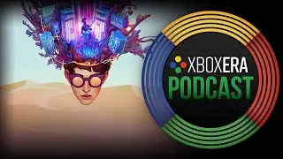 The XboxEra Podcast | LIVE | Episode 78 - 