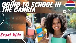 Expat Students Share Their Eye opening School Experience in The #Gambia!