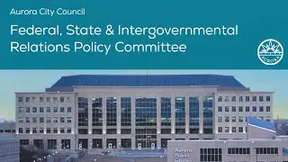 Federal, State & Intergovernmental Relations Policy Committee - October 2023