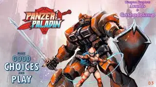 Make Good Choices and Play - 03 Panzer Paladin: Anubis & Gashadokuro