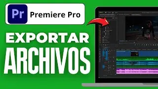 C&oacute;mo Exportar Archivos De Premiere Pro (2025)