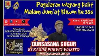 #LIVE 'DURSASANA GUGUR' Ki KASIM PURWO WASITO #jumatkliwon #wayangkulit