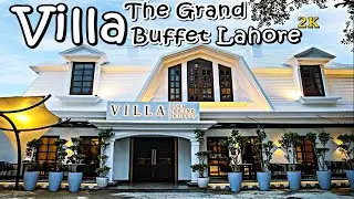 Villa | The Grand Buffet | Lahore