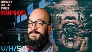 Interview - Ryan Prows - Wri & Dir - 