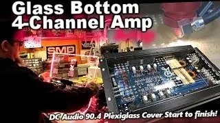 Glass Bottom 4 Channel Amp - DC Audio 90.4 Custom Laser Cut Engraved Plexiglass Start to finish