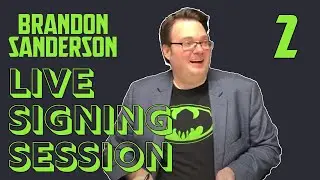 #2 - Brandon Sanderson Live Signing Session