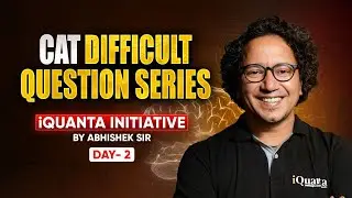 Difficult CAT Question Series | Day 2 – CAT Quant Questions That Break Your Brain
