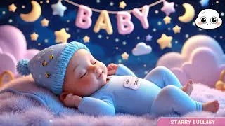 Starry Lullaby | Soothing Sleep Music for Babies and Toddlers