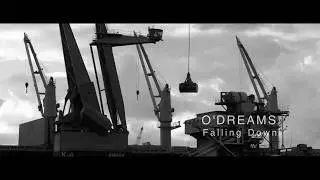 O'DREAMS - Falling Down