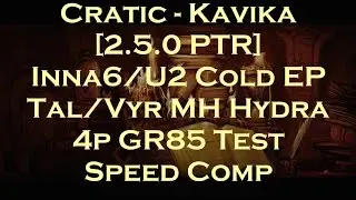 [2.5.0 PTR] Inna6/U2 EP & Tal/Vyr MH Hydra - 4p GR85 - Test Speed Comp