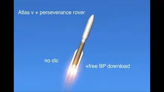 Sfs Perseverance + atlas v no dlc + bp