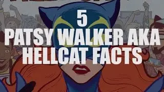 5 Patsy Walker AKA Hellcat Facts
