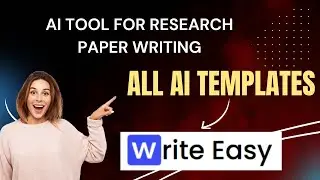 AI Tool for Research Paper Writing | All AI Templates | WriteEasy | Academic Writing AI Tool