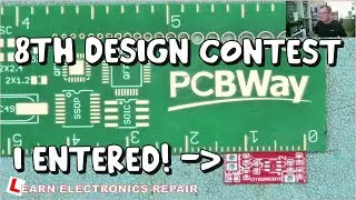 I Entered The PCBWAY 8th Design Contest! Free To Enter And Guaranteed To Win Something!