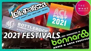 We Preview the 2021 Festival Season! Lollapalooza, Bottlerock, ACL Fest, Bonnaroo and more