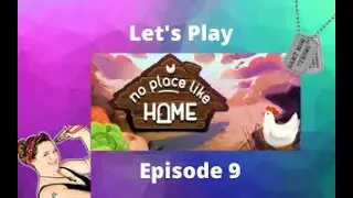 No Place Like Home Gameplay, Lets Play - Episode 9