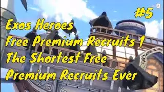 Exos Heroes Recruits: Free Premium Recruits 1 (#5)