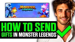How To Send Gifts in Monster Legends? (2025)