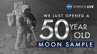 NASA Science Live: We Just Opened a 50-year-old Moon Sample