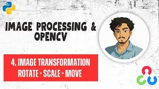 Learn how to Rotate,Transform,Scale and Move an Image | Image processing with python & openCV#python