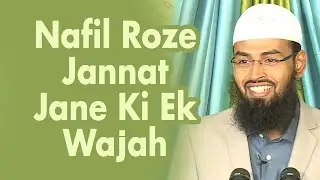 Kasrat Se Nafil Roze Rakhnewala Insan Jannat Me Jayega By Adv. Faiz Syed