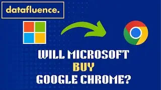 Will Microsoft Buy Chrome? Google could be forced to sale after monopoly ruling