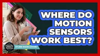Where Do Motion Sensors Work Best?