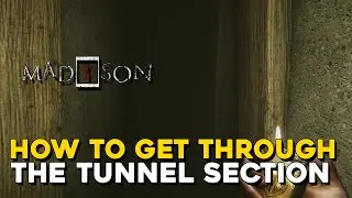 Madison How To Get Through The Tunnel Section (Follow Me Trophy Guide)