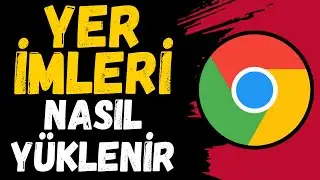 Chrome Yer İmlerini İ&ccedil;e Aktarma Nasıl Yapılır