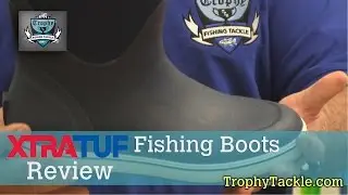 xtratuf (Extra Tough) Fishing Boots Review