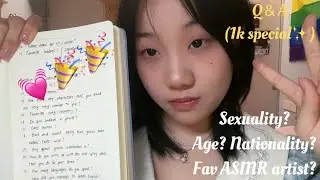 ASMR  Q＆A💓📝!!! (1k SPECIAL！)