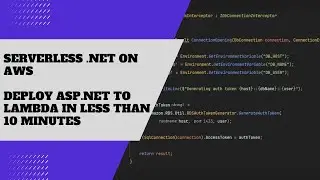 Deploy an ASP.NET Application to AWS Lambda in less than 10 minutes
