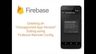 Firebase Remote Config - Creating an unsupported app version dialog