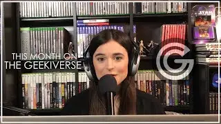 This Month On The Geekiverse | May 2020