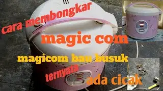 cara melepas atau membongkar magic com cosmos,, magicom bau busuk ternyata ini penyebabnya...