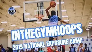 Inthegymhoops 2019 National Exposure Camp