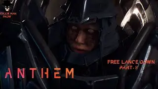 ANTHEM Game Play | Freelance Down | Repairs and Inspiration |