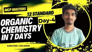 12th Organic Chemistry in 7 days|Day-4|Chapter-12|MCP masters|Velakash