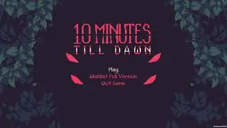 10 MINUTES TILL DAWN GAMEPLAY