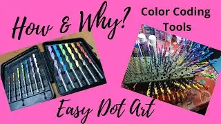Easy Dot Art - Color Coding Tools: How & Why?