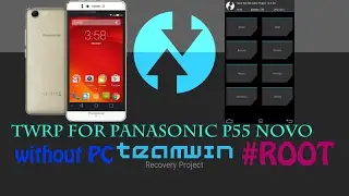 TWRP on Panasonic p55 novo
