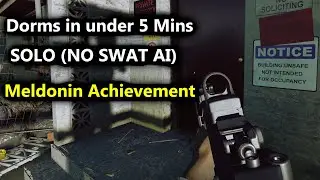 Dorms in under 5 minutes, Meldonin Achievement - READY OR NOT Home Invasion SOLO