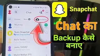 Snapchat chat backup kaise kare