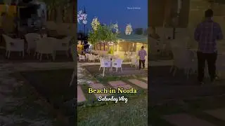 Beach 🏖️ in Noida ? 😍🦋🌀 #byob #noidafoodie #noidavlogs #musemirror